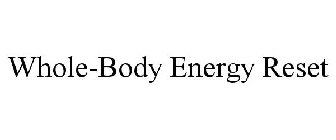 WHOLE-BODY ENERGY RESET