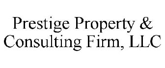 PRESTIGE PROPERTY & CONSULTING FIRM, LLC