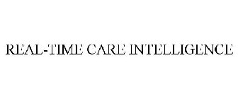 REAL-TIME CARE INTELLIGENCE
