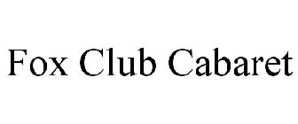 FOX CLUB CABARET