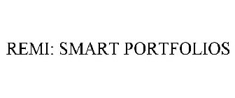 REMI: SMART PORTFOLIOS