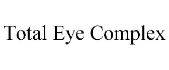 TOTAL EYE COMPLEX