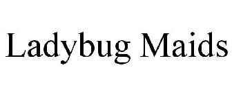 LADYBUG MAIDS
