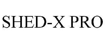 SHED-X PRO