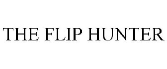 THE FLIP HUNTER