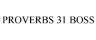 PROVERBS 31 BOSS