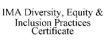 IMA DIVERSITY, EQUITY & INCLUSION PRACTICES CERTIFICATE