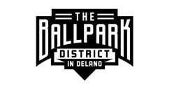 THE BALLPARK DISTRICT IN DELANO