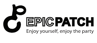 EPIC PATCH ENJOY YOURSELF, ENJOY THE PARTY