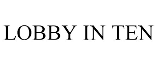 LOBBY IN TEN