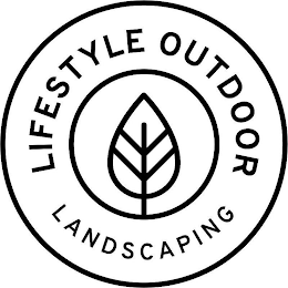 LIFESTYLE OUTDOOR LANDSCAPING
