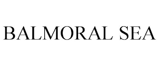 BALMORAL SEA