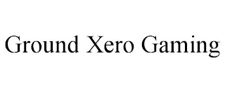 GROUND XERO GAMING