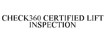 CHECK360 CERTIFIED LIFT INSPECTION