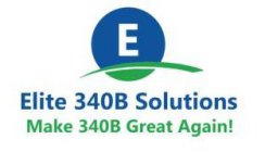 E ELITE 340B SOLUTIONS MAKE 340B GREAT AGAIN!GAIN!