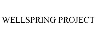 WELLSPRING PROJECT