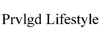 PRVLGD LIFESTYLE