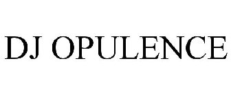 DJ OPULENCE