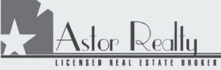 ASTOR REALTY LICENSED REAL ESTATE BROKER
