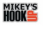 MIKEY'S HOOK UP
