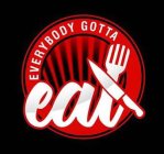 EVERYBODY GOTTA EAT