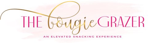THE BOUGIE GRAZER AN ELEVATED SNACKING EXPERIENCE