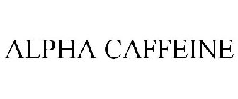 ALPHA CAFFEINE