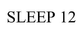 SLEEP 12