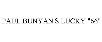 PAUL BUNYAN'S LUCKY 