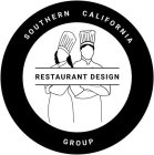 SOUTHERN CALIFORNIA RESTAURANT DESIGN GROUP