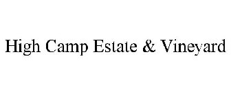 HIGH CAMP ESTATE & VINEYARD