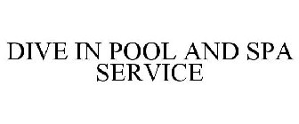 DIVE IN POOL AND SPA SERVICE