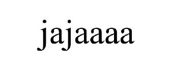 JAJAAAA