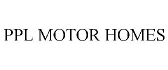 PPL MOTOR HOMES