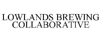 LOWLANDS BREWING COLLABORATIVE