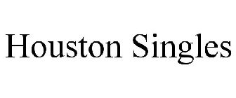 HOUSTON SINGLES