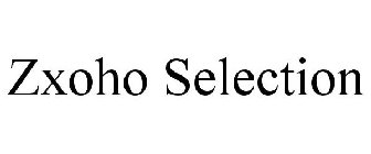 ZXOHO SELECTION
