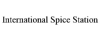 INTERNATIONAL SPICE STATION