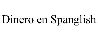 DINERO EN SPANGLISH