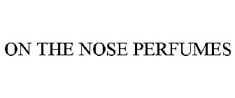 ON THE NOSE PERFUMES