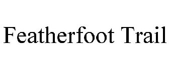 FEATHERFOOT TRAIL