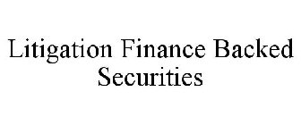 LITIGATION FINANCE BACKED SECURITIES