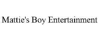 MATTIE'S BOY ENTERTAINMENT