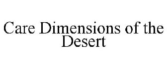 CARE DIMENSIONS OF THE DESERT