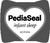 PEDIASEAL INFANT SLEEP EXCLUSIVE