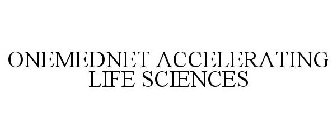ONEMEDNET ACCELERATING LIFE SCIENCES