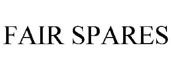 FAIR SPARES
