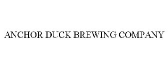 ANCHOR DUCK BREWING COMPANY