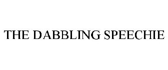 THE DABBLING SPEECHIE