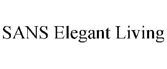 SANS ELEGANT LIVING
